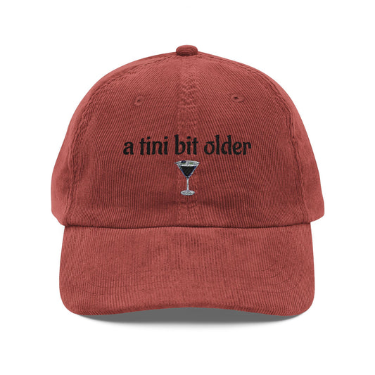 Vintage Embroidered Corduroy Cap - A Tini Bit Older, Birthday Gift, Trendy Hat, Casual Fashion, Gift for Her